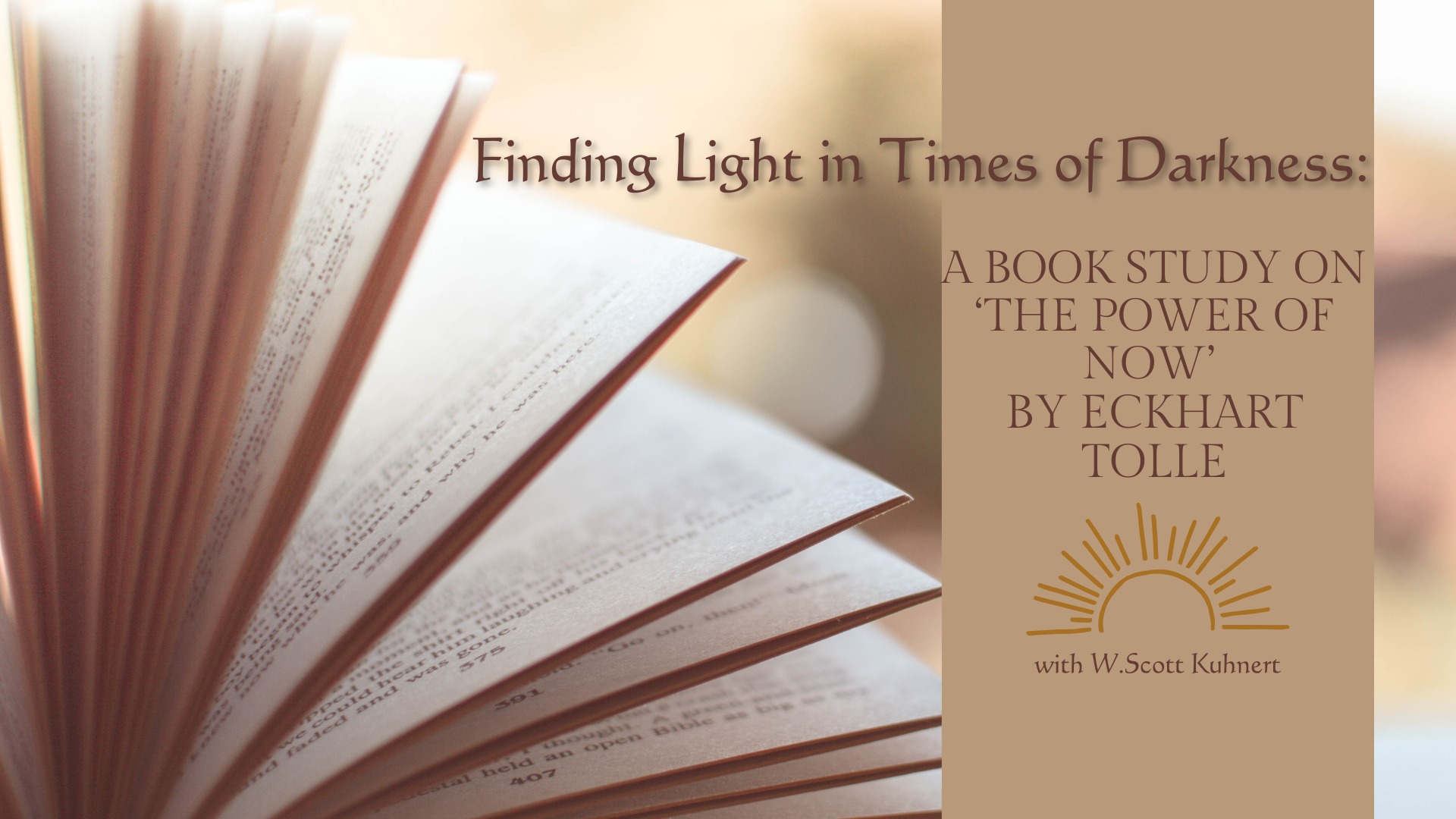 Finding Light in Times of Darkness: A Book Study on "The Power of Now" by Eckhart Tolle